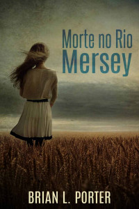 Brian L. Porter — Morte no Rio Mersey