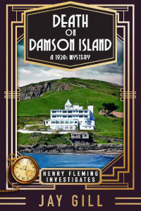 Jay Gill — Death on Damson Island (Henry Fleming Investigates 3)