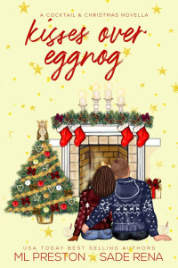 Sade Rena & ML Preston — Kisses Over Eggnog: A BWWM Christmas Romance