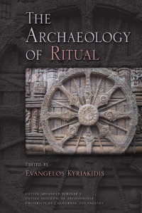 Evangelos Kyriakidis (ed.) — The Archaeology of Ritual