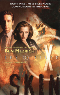 Mezrich, Ben — Skin · the X-files