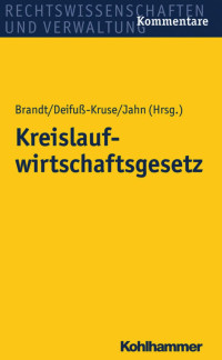 Christoph Jahn & Daniela Deifuß-Kruse & André Brandt — Kreislaufwirtschaftsgesetz