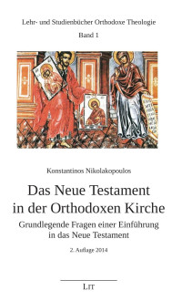 Konstantinos Nikolakopoulos — Das Neue Testament in der Orthodoxen Kirche