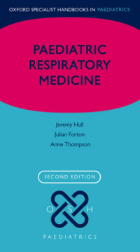 Jeremy Hull, Julian Forton, Anne Thomson — Paediatric Respiratory Medicine