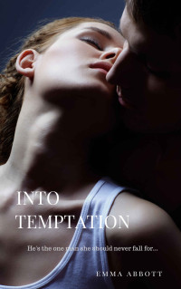 Abbott, Emma — Into Temptation