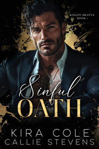 Kira Cole & Callie Stevens — Sinful Oath: An Arranged Marriage Russian Mafia Romance