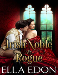 Ella Edon — Irish Noble and Rogue: Historical Regency Romance