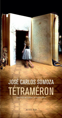 José carlos Somoza — Tétraméron