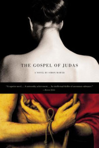 Simon Mawer — The Gospel Of Judas