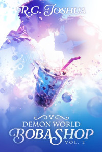 RC Joshua — Demon World Boba Shop Book 2: A Cozy Isekai LitRPG