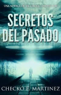 Checko E Martinez — 01 Secretos del Pasado