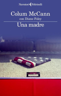 Colum McCann — Una madre