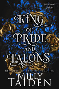 Milly Taiden — King of Pride and Talons (Wildwood Shifters Book 2)