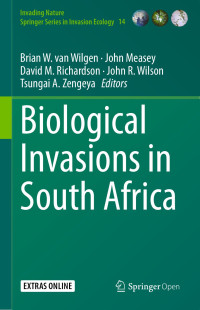 Brian W. van Wilgen & John Measey & David M. Richardson & John R. Wilson & Tsungai A. Zengeya — Biological Invasions in South Africa