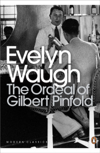 Evelyn Waugh — The Ordeal of Gilbert Pinfold