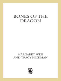 Margaret Weis — Bones of the Dragon