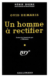Ovid Demaris — Un homme a rectifier