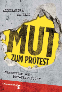 Aleksandra Majzlic; — Mut zum Protest