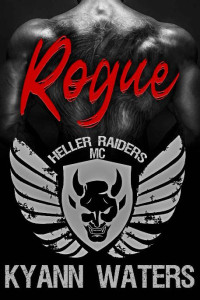 KyAnn Waters — 4 - Rogue: Heller Raiders MC