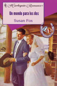 Susan Fox — Un mundo para los dos