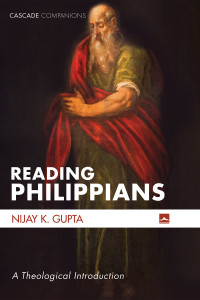 Nijay K. Gupta; — Reading Philippians