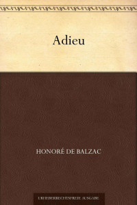 Balzac, Honoré de — Adieu