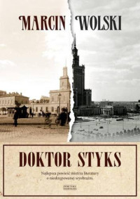 Marcin Wolski — Doktor Styks