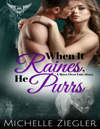 Michelle Ziegler [Ziegler, Michelle] — When it Raines, He Purrs: Paranormal Dating Agency