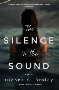 Dianne C Braley — The Silence in the Sound