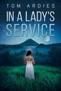 Tom Ardies — In a Lady’s Service