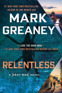 Mark Greaney; — Relentless