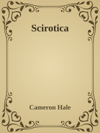 Cameron Hale — Scirotica