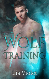 Lia Violet — Wolf Training