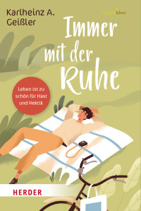 Karlheinz A. Geiler;Rudolf Walter; — Immer mit der Ruhe