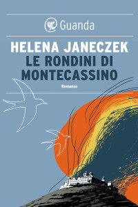 Helena. Janeczek [Janeczek, Helena.] — Le rondini di Montecassino