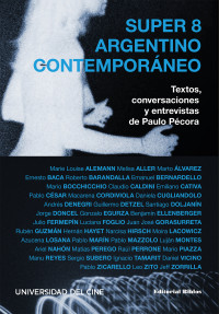 Paulo Pcora; — Super 8 argentino contemporneo