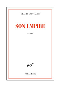 Claire Castillon — Son empire