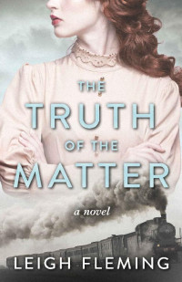 Leigh Fleming — The Truth of the Matter