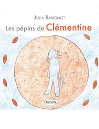 Julia Ravignot — Les pépins de Clémentine