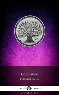 Porphyry of Tyre — Collected Works of Porphyry