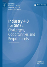 Dominik T. Matt & Vladimír Modrák & Helmut Zsifkovits — Industry 4.0 for SMEs