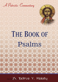 Fr. Tadros Y. Malaty — A Patristic Commentary: The Book of Psalms