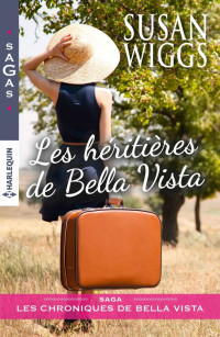 Susan Wiggs — Les chroniques de Bella Vista L'intégrale