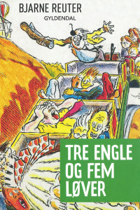 Bjarne Reuter — Bertram 4 - Tre Engle Og Fem Løver