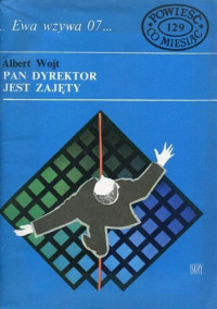 Albert Wojt — Pan dyrektor jest zajęty