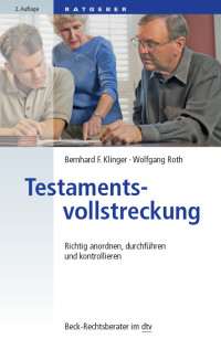 Klinger, Bernhard F., Roth, Wolfgang & Wolfgang Roth — Testamentsvollstreckung