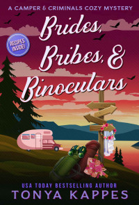 Tonya Kappes  — Brides, Bribes, & Binoculars (Camper & Criminals Cozy Mystery 29.5)