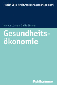 Markus Lüngen & Guido Büscher — Gesundheitsökonomie