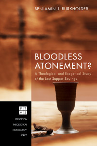 Benjamin J. Burkholder; — Bloodless Atonement?