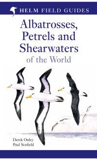 Derek Onley;Paul Scofield; — Albatrosses, Petrels and Shearwaters of the World